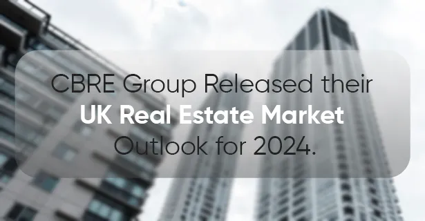 PBSA Sector News: CBRE Group Releases UK Real Estate Market Outlook for 2024